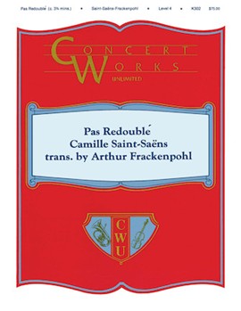 Pas Redouble by Saint-Saens Camille - Frackenpohl Arthur - for Full Score (Symphonic Edition)