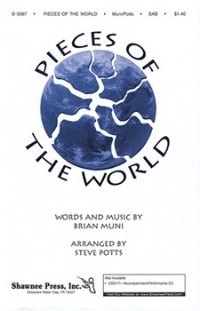 Pieces of the World by Muni Brian - Potts Steve - for SAB