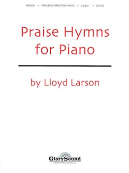 Praise Hymns For Piano by - Larson Lloyd - for Piano
