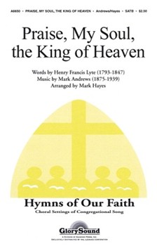 Praise My Soul The King Of Heaven by Andrews - Hayes Mark - for SATB