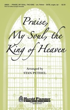 Praise My Soul The King Of Heaven by Pethel Stan - Pethel Stan - for SATB