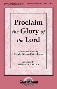 Proclaim The Glory Of The Lord by - Harlan Benjamin - for SATB