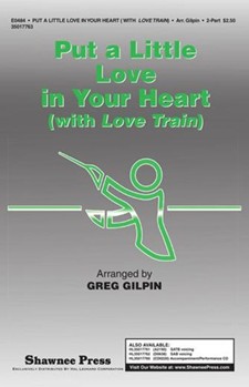 Put A Little Love In Your Heart by - Gilpin Greg - for 2-Part