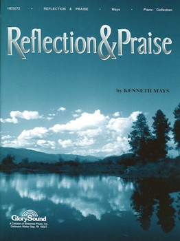 Reflection & Praise by - Kenneth Mays - for