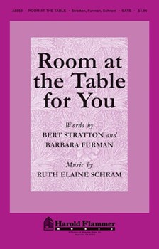 Room At The Table For You by Schram Ruth Elaine for SATB