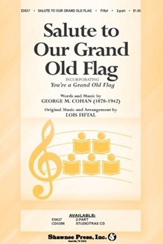Salute To Our Grand Old Flag by Cohan George M - Fiftal Lois - for 2-Part