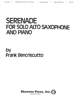 Serenade For Solo Alto Sax by Bencriscutto Frank for Alto Saxophone and Piano