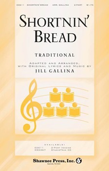Shortnin' Bread by Traditional - Gallina Jill - for 2-Part