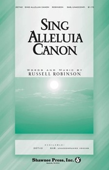 Sing Alleluia Canon by Robinson Russell for SAB