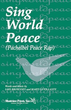 Sing World Peace (Pachelbel Peace Rap) by Lantz Marti Lunn for 2-Part Treble