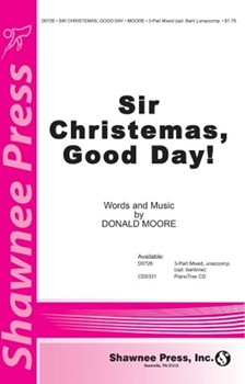 Sir Christemas Good Day by Moore Donald for 3-Part Mixed