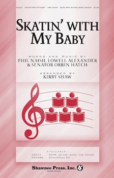 Skatin' With My Baby by Alexander and Naish - Shaw Kirby - for SATB