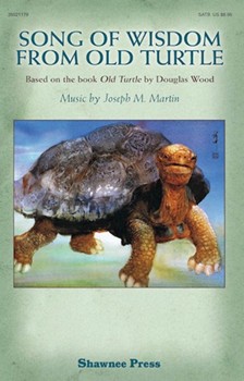 Song Of Wisdom From Old Turtle by Martin Joseph M for SATB (**new Edition**)