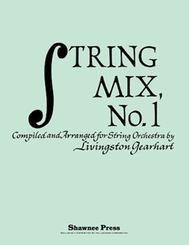 String Mix No. 1 by - Gearhart Livingston - for PartS AND