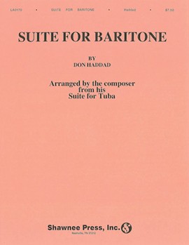 Suite For Baritone by Haddad Donald for Euphonium and Piano