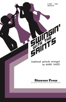 Swingin' With The Saints by Hayes Mark - Hayes Mark - for SAB