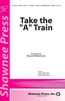 Take The A Train by Robinson Russell - Robinson Russell L - Duke Ellington for SATB