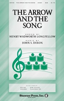 Arrow & The Song by Dixon John for SAB and Piano