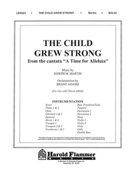 The Child Grew Strong (from A Time for Alleluia) by Benson Louis F. for Score and Parts