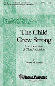 Child Grew Strong From Time For Allelui by Martin Joseph M for SATB