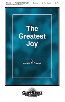 Greatest Joy by Bradbury William B - Owens James - for 2-Part Mixed