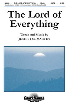 Lord Of Everything by Martin Joseph M for SATB