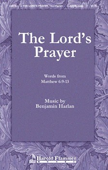 Lord's Prayer by Harlan Benjamin for SATB