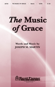 The Music of Grace SATB