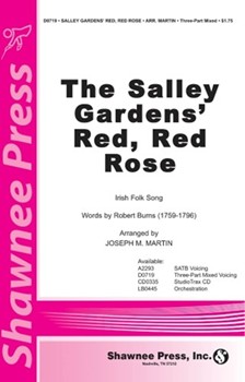 Salley Gardens' Red Red Rose by - Martin Joseph M - for 3-Part Mixed