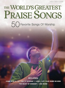 World's Greatest Praise Songs by Various for PVG Collection