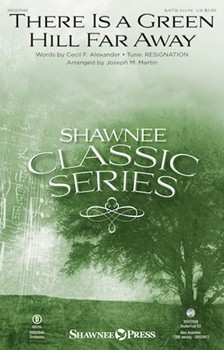 There Is A Green Hill Far Away by - Martin Joseph M - for SATB