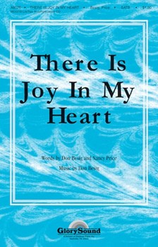 There Is Joy In My Heart by Besig Don for SATB