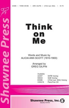 Think On Me by Scott Alicia Anne - Gilpin Greg - for SATB