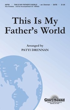 This Is My Father's World by - Drennan Patti - for SATB
