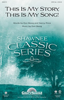 This Is My Story This Is My Song by Besig and Price for SATB