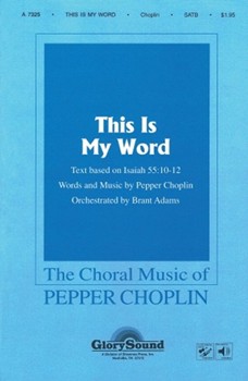 This Is My Word by Choplin Pepper for SATB