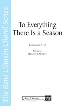 To Everything There Is a Season by Clausen Rene for SATB and Oboe