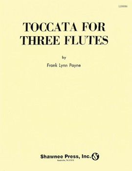 Toccata For 3 Flutes by Payne Frank Lynn for Flute Trio