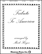 Shawnee Hayes, M Hayes  Tribute to America - Piano Solo Sheet