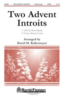 2 Advent Introits by - Kellermeyer David - for SATB