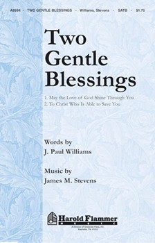 2 Gentle Blessings by Stevens James for SATB