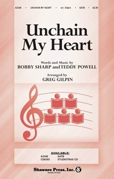 Unchain My Heart by Sharp and Powell - Gilpin Greg - for SATB
