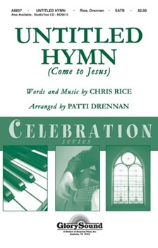 Untitled Hymn (Come To Jesus) by Rice Chris - Drennan Patti - Chris Rice for Accompaniment CD
