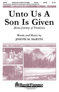 Unto Us A Son Is Given by Martin Joseph M for SATB