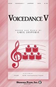 Voicedance 5 by Jasperse Greg for SATB a cappella