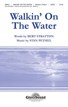 Walkin' On The Water by Pethel Stan for SATB