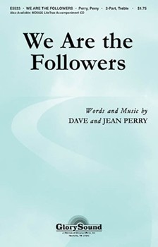 We Are The Followers by Perry Dave and Jean for SA and Piano
