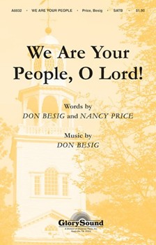 We Are Your People O Lord by Besig Don for SATB