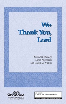 We Thank You Lord by Martin and Angerman for SATB