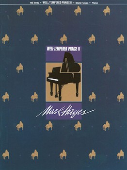 Well-Tempered Praise 2 by - Hayes Mark - for CD